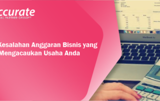 Ada 5 Kesalahan Anggaran Bisnis yang Dapat Mengacaukan Usaha Anda