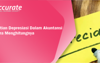 Pengertian Depresiasi Dalam Akuntansi dan Cara Menghitungnya