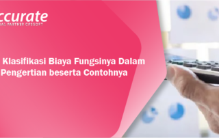 Apa Itu Klasifikasi Biaya Fungsinya Dalam Bisnis, Pengertian beserta Contohnya