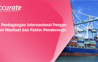 Apa-Itu-Perdagangan-Internasional-Pengertian-Teori-Manfaat-dan-Faktor-Pendorongnya-1