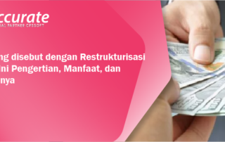 Apa yang disebut dengan Restrukturisasi Kredit? Ini Pengertian, Manfaat, dan Contohnya