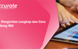 Berikut Pengertian Lengkap dan Cara Menghitung ROI