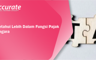 Mari Ketahui Lebih Dalam Fungsi Pajak Bagi Negara