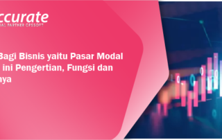 Peran Bagi Bisnis yaitu Pasar Modal berikut ini Pengertian, Fungsi dan Sejaranya