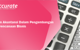 Peranan Akuntansi Dalam Pengembangan dan Perencanaan Bisnis
