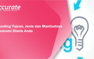 Crowdfunding: Tujuan, Jenis dan Manfaatnya Pada Ekonomi Bisnis Anda