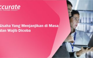 Daftar Usaha Yang Menjanjikan di Masa Depan dan Wajib Dicoba