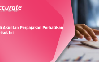 Menjadi Akuntan Perpajakan Perhatikan Hal Berikut Ini