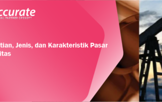 Pengertian, Jenis, dan Karakteristik Pasar Komoditas