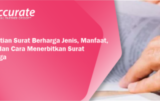 Pengertian Surat Berharga: Jenis, Manfaat, Unsur dan Cara Menerbitkan Surat Berharga