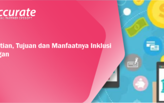 Pengertian, Tujuan dan Manfaatnya Inklusi Keuangan