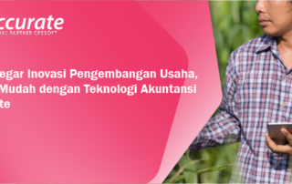 5-Ide-Segar-Inovasi-Pengembangan-Usaha-Bisnis-Mudah-dengan-Teknologi-Akuntansi-Accurate-