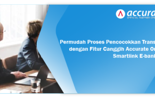 Permudah-Proses-Pencocokkan-Transaksi-dengan-Fitur-Canggih-Accurate-Online-Smartlink-E-banking.-1
