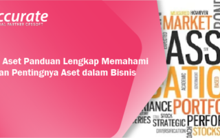 Apa Itu Aset? Panduan Lengkap Memahami Jenis dan Pentingnya Aset dalam Bisnis