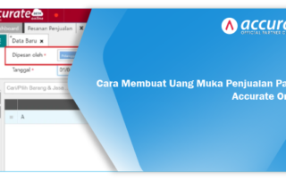 Cara Membuat Uang Muka Penjualan Partial Accurate Online