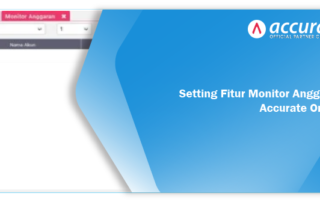 Setting Fitur Monitor Anggaran Accurate Online