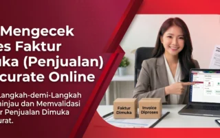 Cara Mengecek Proses Faktur Dimuka (Penjualan) di Accurate Online