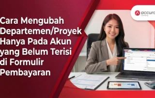 Cara Mengubah Departemen/Proyek Hanya Pada Akun yang Belum Terisi di Formulir Pembayaran
