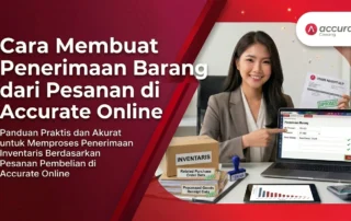 Cara Membuat Penerimaan Barang dari Pesanan di Accurate Online