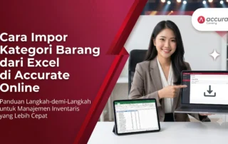 Cara Impor Kategori Barang dari Excel di Accurate Online