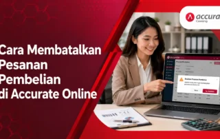 Cara Membatalkan Pesanan Pembelian di Accurate Online