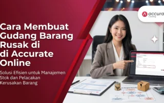 Cara Membuat Gudang Barang Rusak di Accurate Online