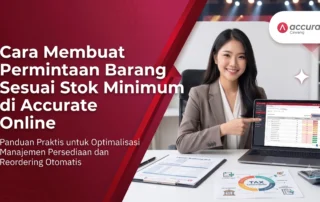 Cara Membuat Permintaan Barang Sesuai Stok Minimum di Accurate Online