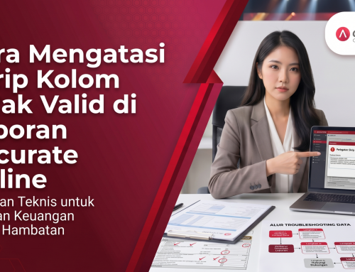 Cara Mengatasi Skrip Kolom Tidak Valid di Laporan Accurate Online (Update 2026 & Tips Khusus Tim Cawang)
