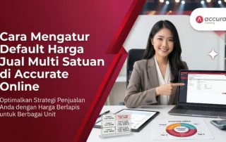 Cara Mengatur Default Harga Jual Multi Satuan di Accurate Online