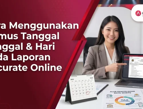 Cara Menggunakan Rumus Tanggal & Hari pada Laporan Accurate Online (Update 2026 & Tips Khusus Tim Cawang)