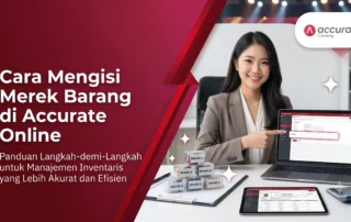 Cara Mengisi Merek Barang di Accurate Online