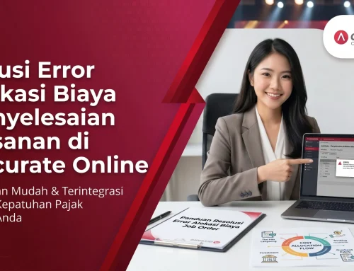 Solusi Error Alokasi Biaya Penyelesaian Pesanan di Accurate Online