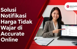 Solusi Notifikasi Harga Tidak Wajar di Accurate Online