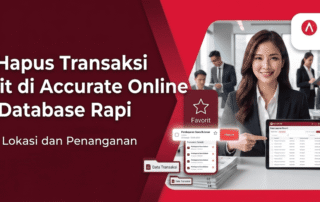 Cara Hapus Transaksi Favorit di Accurate Online Agar Database Rapi