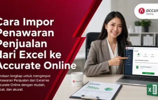 Cara Impor Penawaran Penjualan dari Excel ke Accurate Online