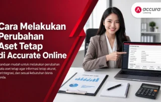 Cara Melakukan Perubahan Aset Tetap di Accurate Online