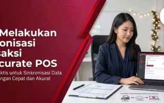 Cara Melakukan Sinkronisasi Transaksi di Accurate POS