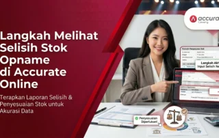 Cara Melihat Selisih Stok Opname di Accurate Online