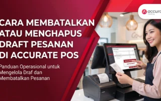 Cara Membatalkan atau Menghapus Draft Pesanan di Accurate POS