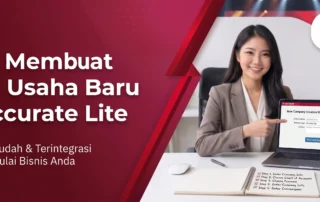 Cara Membuat Data Usaha Baru di Accurate Lite