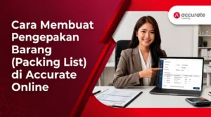 Cara Membuat Pengepakan Barang (Packing List) di Accurate Online