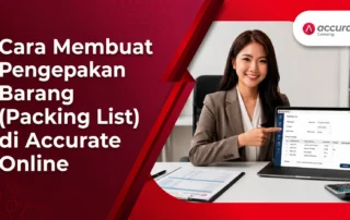 Cara Membuat Pengepakan Barang (Packing List) di Accurate Online