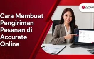 Cara Membuat Pengiriman Pesanan di Accurate Online