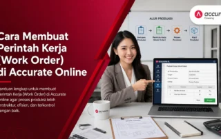 Cara Membuat Perintah Kerja (Work Order) di Accurate Online