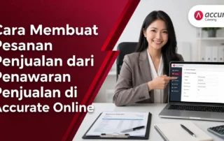 Cara Membuat Pesanan Penjualan dari Penawaran Penjualan di Accurate Online