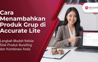 Cara Menambahkan Produk Grup di Accurate Lite