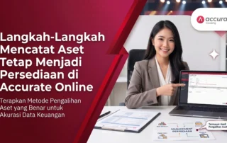Cara Mencatat Aset Tetap Menjadi Persediaan di Accurate Online
