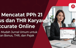 Cara Mencatat PPh 21 Bonus dan THR Karyawan di Accurate Online