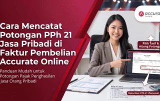 Cara Mencatat Potongan PPh 21 Jasa Pribadi di Faktur Pembelian Accurate Online