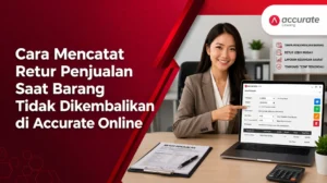 Cara Mencatat Retur Penjualan Saat Barang Tidak Dikembalikan di Accurate Online